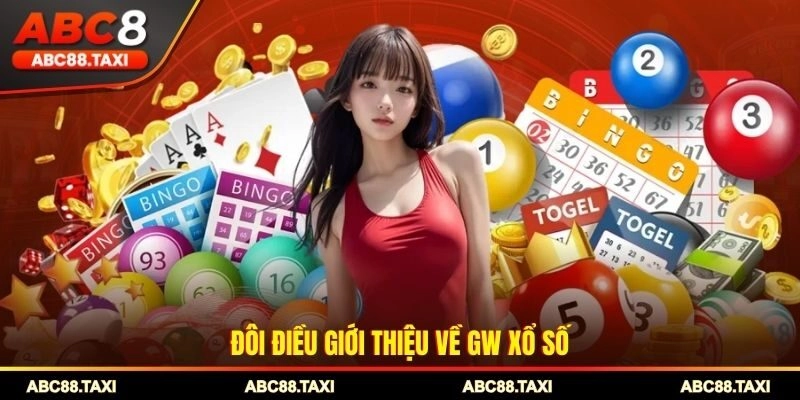 Đôi điều giới thiệu về GW xổ số