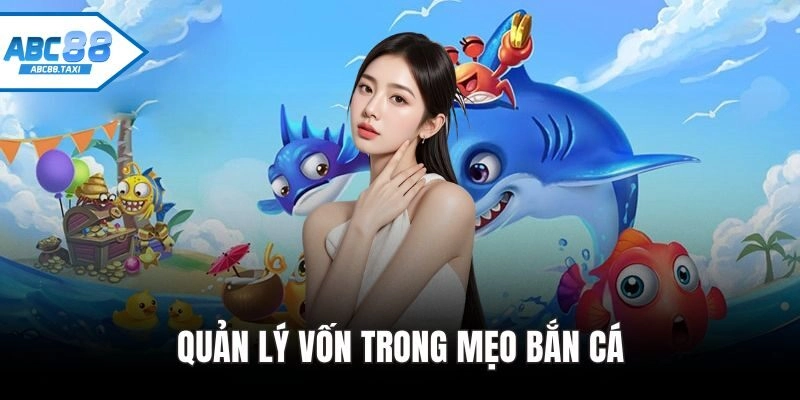 Quản lý vốn trong Mẹo bắn cá